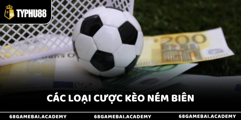 Các loại cược kèo ném biên đang phổ biến hiện nay